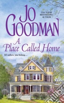 A Place Called Home libro in lingua di Goodman Jo