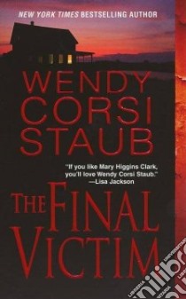 The Final Victim libro in lingua di Staub Wendy Corsi