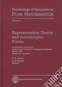 Representation Theory and Automorphic Forms libro in lingua di Bailey T. N. (EDT), Knapp Anthony W. (EDT)