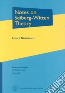 Notes on Seiberg-Witten Theory libro in lingua di Nicolaescu Liviu I.