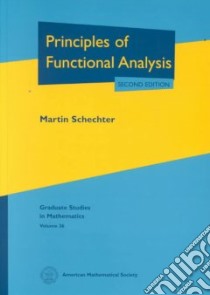 Principles of Functional Analysis libro in lingua di Schechter Martin