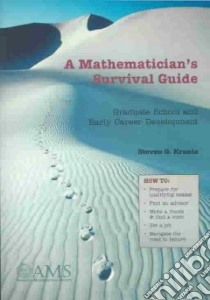 A Mathematician's Survival Guide libro in lingua di Krantz Steven G.