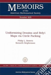 Uniformizing Dessins and Belyi Maps Via Circle Packing libro in lingua di Bowers Philip L., Stephenson Kenneth