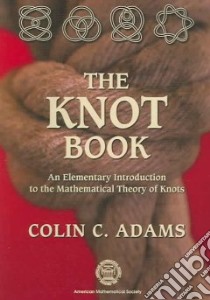 The Knot Book libro in lingua di Adams Colin Conrad