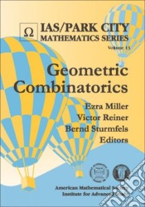 Geometric Combinatorics libro in lingua di Miller Ezra (EDT), Reiner Victor (EDT), Sturmfels Bernd (EDT)