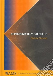 Approximately Calculus libro in lingua di Shahriari Shahriar