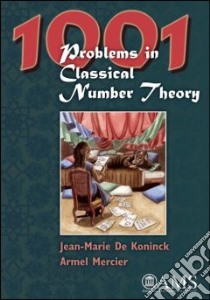 1001 Problems in Classical Number Theory libro in lingua di De Koninck Jean-marie, Mercier Armel