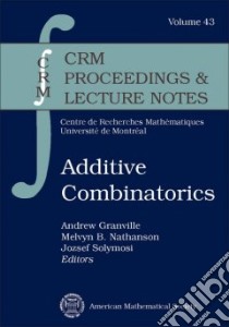 Additive Combinatorics libro in lingua di Granville Andrew (EDT), Nathanson Melvyn B. (EDT), Solymosi Jozsef (EDT)