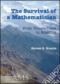 The Survival of a Mathematician libro in lingua di Krantz Steven G.