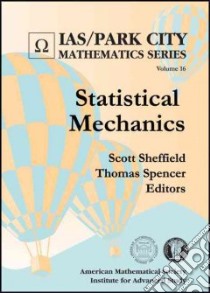 Statistical Mechanics libro in lingua di Sheffield Scott (EDT), Spencer Thomas (EDT)