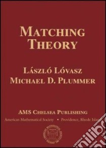 Matching Theory libro in lingua di Lovasz Laszlo, Plummer Michael D.