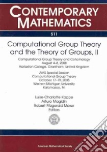 Computational Group Theory and the Theory of Groups II libro in lingua di Kappe Luise-charlotte (EDT), Magidin Arturo (EDT), Morse Robert Fitzgerald (EDT)