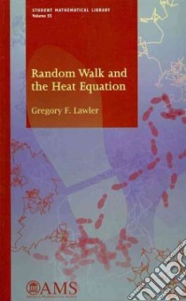 Random Walk and the Heat Equation libro in lingua di Lawler Gregory F.