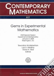 Gems in Experimental Mathematics libro in lingua di Amdeberhan Tewodros (EDT), Medina Luis A. (EDT), Moll Victor H. (EDT)