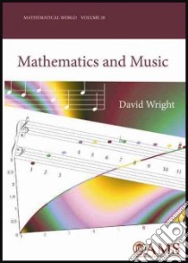 Mathematics and Music libro in lingua di Wright David