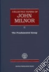 Collected Papers of John Milnor libro in lingua di Milnor John