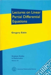 Lectures on Linear Partial Differential Equations libro in lingua di Eskin Gregory