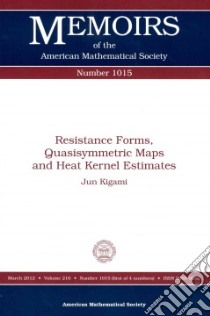Resistance Forms, Quasisymmetric Maps and Heat Kernel Estimates libro in lingua di Kigami Jun