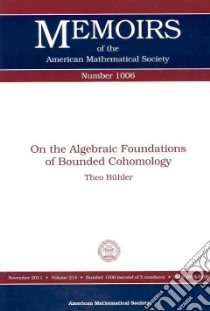 On the Algebraic Foundation of Bounded Cohomology libro in lingua di Bühler Theo