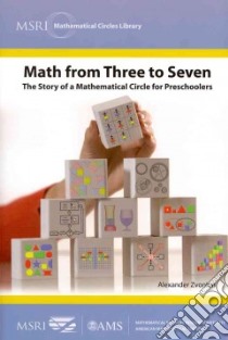 Math from Three to Seven libro in lingua di Zvonkin Alexander, Yarkho Alla (TRN), Zeitz Paul (TRN)