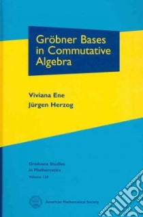 Grobner Bases in Commutative Algebra libro in lingua di Ene Viviana, Herzog Jurgen