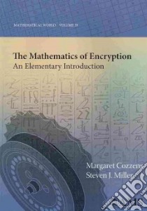 The Mathematics of Encryption libro in lingua di Cozzens Margaret, Miller Steven J.