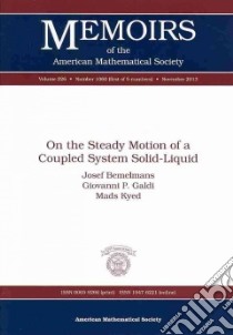 On the Steady Motion of a Coupled System Solid-liquid libro in lingua di Bemelmans Josef, Galdi Giovanni P., Kyed Mads