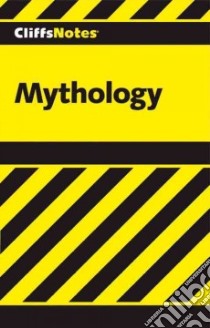 Cliffsnotes Mythology libro in lingua di Weigel James