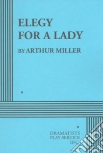 Elegy for a Lady libro in lingua di Miller Arthur