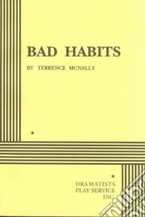 Bad Habits libro in lingua di McNally Terrence