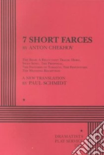 7 Short Farces by Anton Chekhov libro in lingua di Chekhov Anton Pavlovich, Schmidt Paul