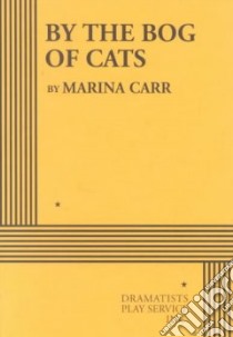 By the Bog of Cats libro in lingua di Carr Marina