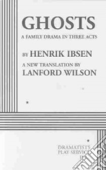 Ghosts libro in lingua di Ibsen Henrik, Wilson Lanford