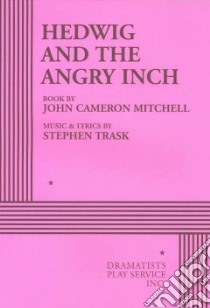 Hedwig and the Angry Inch libro in lingua di Mitchell John Cameron, Trask Stephen