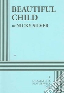 Beautiful Child libro in lingua di Silver Nicky