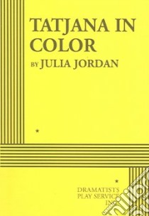 Tatjana in Color libro in lingua di Jordan Julia