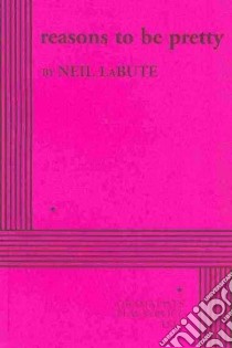 Reasons to Be Pretty libro in lingua di Labute Neil