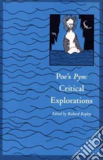 Poe's Pym libro in lingua di Kopley Richard (EDT), Beegel Susan F. (CON), Mead Joan Tyler (CON), Dameron J. Lasley (CON)