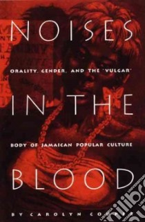 Noises in the Blood libro in lingua di Cooper Carolyn