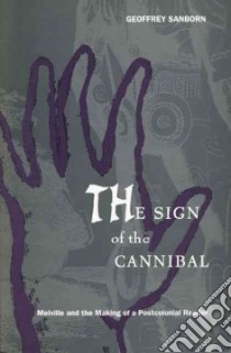 The Sign of the Cannibal libro in lingua di Sanborn Geoffrey, Pease Donald E. (EDT)