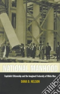 National Manhood libro in lingua di Nelson Dana D., Pease Donald E. (EDT)
