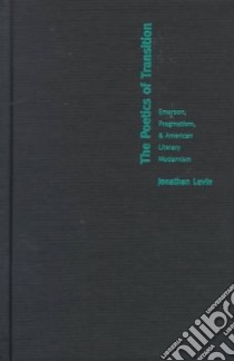 The Poetics of Transition libro in lingua di Levin Jonathan