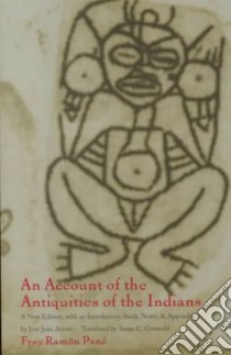 An Account of the Antiquities of the Indians libro in lingua di Pane Ramon, Arrom Jose Juan (EDT), Griswold Susan (TRN), Griswold Susan C. (TRN)