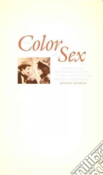 The Color of Sex libro in lingua di Stokes Mason Boyd, Pease Donald E. (EDT)