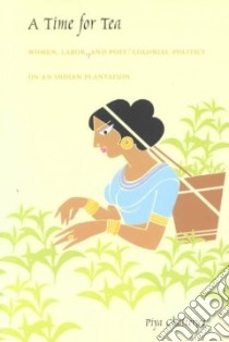 A Time for Tea libro in lingua di Chatterjee Piya