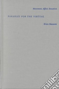 Parables for the Virtual libro in lingua di Massumi Brian, Fish Stanley Eugene (EDT), Jameson Fredric (EDT)