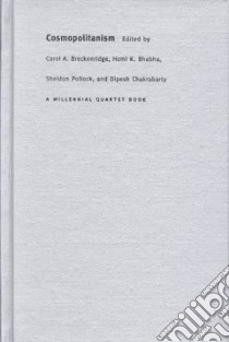 Cosmopolitanism libro in lingua di Breckenridge Carol A. (EDT), Pollock Sheldon (EDT), Bhabha Home K. (EDT), Chakrabarty Dipesh (EDT)