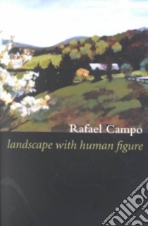 Landscape With Human Figure libro in lingua di Campo Rafael