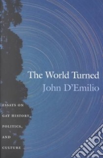 The World Turned libro in lingua di D'Emilio John