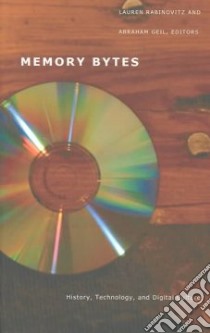 Memory Bytes libro in lingua di Rabinovitz Lauren (EDT), Geil Abraham (EDT), Rigal Laura (CON), Depew David (CON)